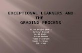 Exceptional learners and the  Grading process