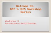Welcome to  DEP’s GIS Workshop Series