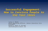 Successful Engagement:  How to Convince People to Use Your Ideas