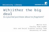 W(h)ither the big deal Is e-journal purchase about to fragment?