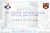 CTP offline software status (Offline week,8/4/08)