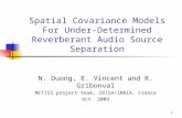 Spatial Covariance Models For Under-Determined Reverberant Audio Source Separation