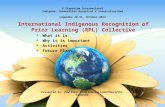 International Indigenous Recognition of Prior Learning (RPL) Collective What it is