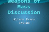Weapons of Mass Discussion