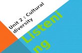 Unit 2 : Cultural diversity