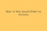 War in the South/Path to Victory