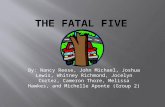 The fatal five