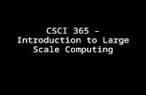 CSCI 365 – Introduction to Large Scale Computing