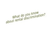 What do you know about rental discrimination?