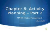 Chapter 6: Activity Planning – Part  2