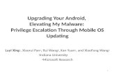 Upgrading Your Android,  Elevating  My  Malware:  Privilege  Escalation Through Mobile OS Updating