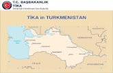 T°KA in TURKMEN ISTAN