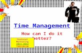 Time Management How can I do it better?