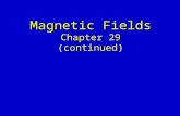 Magnetic Fields Chapter 29 (continued)