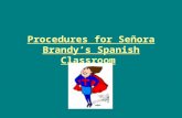 Procedures for Señora Brandy’s Spanish Classroom
