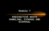 Module 7 RADIOACTIVE WASTE HANDLING, STORAGE AND DISPOSAL