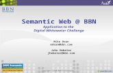 Semantic Web @ BBN Application to the  Digital Whitewater Challenge