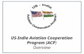 US-India Aviation Cooperation Program (ACP ) Overview