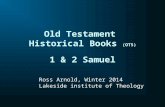 Old Testament  Historical Books  (OT5) 1 & 2 Samuel