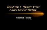 World War I - Western Front A New Style of Warfare