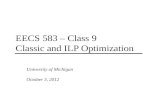 EECS 583 – Class 9 Classic and ILP Optimization