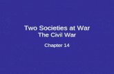 Two Societies at War The Civil War