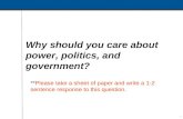 Why should you care about power, politics, and government?