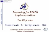Preparing for REACH implementation: The RIP process Dimosthenis A. Sarigiannis, PhD