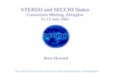 STEREO and SECCHI Status Consortium Meeting, Abingdon 11-12 July 2001