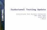 Isobutanol  Testing Update International Boat Builders Exhibition IBEX 2014 Tampa  10/01/2014