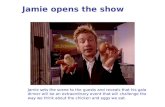 Jamie opens the show