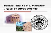 Banks, the Fed & Popular Types of Investments