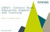 CREST: Control Room  Education Support  and Training