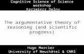 The argumentative theory of reasoning  (and  scientific  progress)