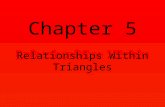 Chapter 5 Relationships Within Triangles
