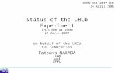 Status of the LHCb Experiment LHCb RRB at CERN 25 April 2007