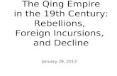 The Qing Empire in the 19th Century: Rebellions,  Foreign Incursions,  and Decline