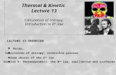 Thermal & Kinetic  Lecture 13 Calculation of entropy, Introduction to 0 th  law