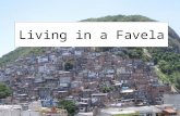 Living in a Favela