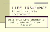 LIFE INSURANCE  in an Uncertain Environment