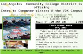 Los Angeles  Community College District is offering Intro to Computer classes @ the VDK Campus