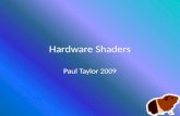 Hardware Shaders