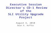 Executive  Session  Director’s  CD-1  Review of the SLI Utility Upgrade Project