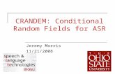 CRANDEM: Conditional Random Fields for ASR