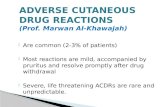 ADVERSE CUTANEOUS DRUG REACTIONS (Prof.  Marwan  Al- Khawajah )