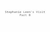Stephanie Leen’s Visit Part B
