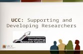 UCC:  Supporting and Developing Researchers
