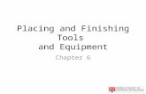 Placing and Finishing Tools  and Equipment