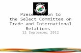 Presentation  to the Select Committee on Trade and International Relations
