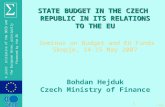 STATE BUDGET IN THE CZECH  REPUBLIC IN ITS RELATIONS TO THE EU